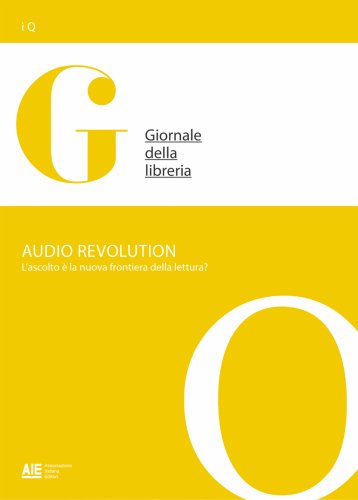 Audio revolution. L'ascolto è la nuova frontiera della lettura?