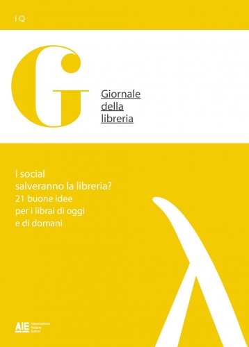 I social salveranno la libreria? - 21 buone idee per i librai di oggi e di domani
