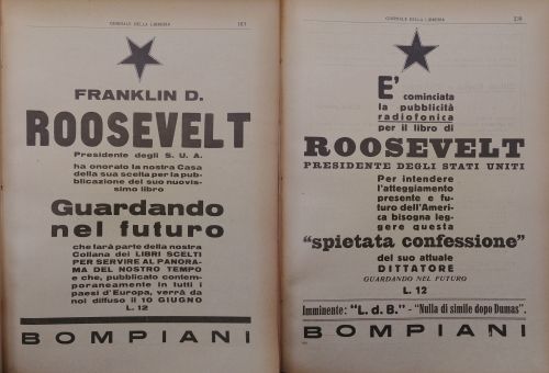 1933: Bompiani pubblica «Guardando nel futuro» del presidente americano Roosvelt. È interessante notare come le due pubblicità di differenzino l’una dall'altra a distanza di pochi mesi, quando il libro viene presentato al pubblico come la «spietata confessione» di un dittatore.